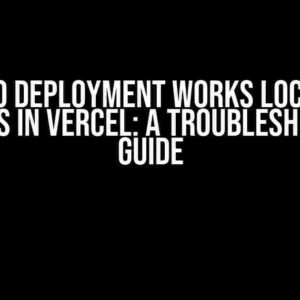 Astro Deployment Works Locally, Breaks in Vercel: A Troubleshooting Guide