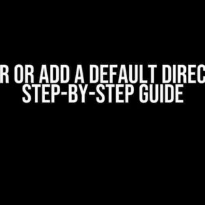 Recover or Add a Default Directory: A Step-by-Step Guide